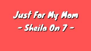 Sheila On 7 - Just For My Mom (Lyrics Video)