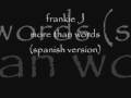 frankie J -more than words (spanish version) - shiningstarke93 frankie J -more than words (spanish version)