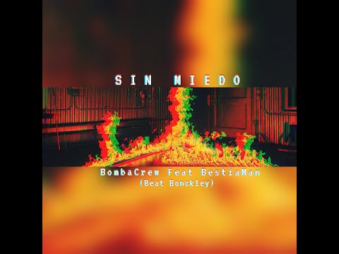 "Sin Miedo" BombaCrew Feat BestiaMan (Beat Bonckley)