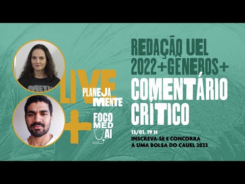 [Live] Redação UEL 2022: Gêneros + Comentário Crítico - Planejamente + Foco Med Uai