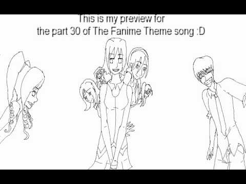 My preview for the part 30 of the Fanime Theme Song