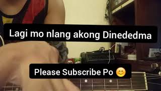 Lagi mo nalang akong Dinidedma - Rocksteddy Easy Guitar Chords Tutorial