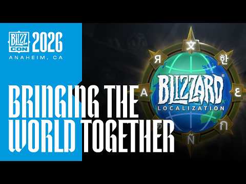 BlizzCon 2026 | Localization: Bringing Blizzard's Worlds Together | Full Panel