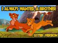 I Always Wanted A Brother Sister Version Mufasa The Lion King MilkyyMelodies Ft Vida Vice
