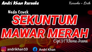 Download lagu KARAOKE LIRIK ' SEKUNTUM MAWAR MERAH ' CIPT H RHOMA IRAMA || ARR #ANDRIKHAN || ANDRI KHAN KARAOKE mp3