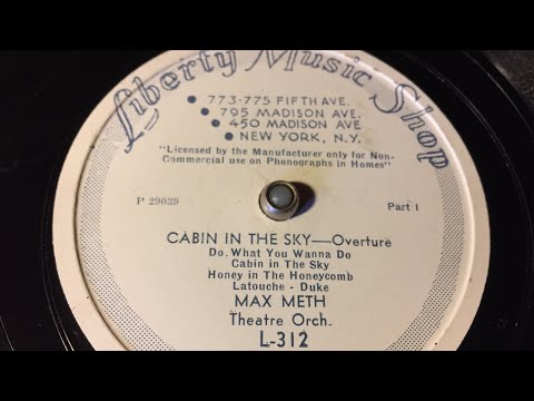 Max Meth - Cabin In The Sky - Part 1 - 78 rpm - Liberty - L312