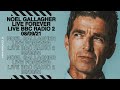 NOEL GALLAGHER - LIVE FOREVER (LIVE BBC RADIO 2) 08/09/21