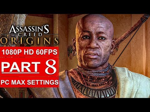 ASSASSIN’S CREED ORIGINS Gameplay Walkthrough Part 8 [1080p HD 60FPS PC MAX SETTINGS] No Commentary