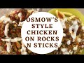 Osmow's Style Chicken on Rocks