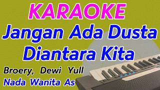 Download lagu Karaoke Nostalgia || Jangan Ada Dusta di Antara Kita || Nada Wanita || Dewi Yull mp3