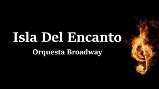 Isla Del Encanto Orquesta Broadway Letra