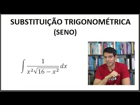 INTEGRAIS - Substituição trigonométrica (2/6)