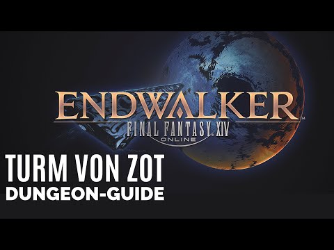FFXIV 6.0 ENDWALKER - Tower of Zot Dungeon Guide / Final Fantasy 14 German
