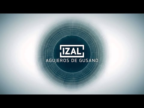 Agujeros De Gusano - Izal