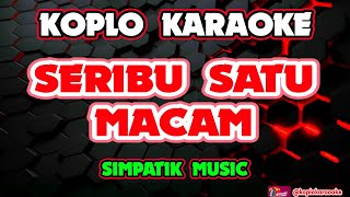 Download lagu SERIBU SATU MACAM KARAOOKE - LIVE SIMPATIK MUSIC @koplokaraooke mp3 Download lagu SERIBU SATU MACAM KARAOOKE - LIVE SIMPATIK MUSIC @koplokaraooke mp3