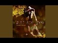 Wait For Me