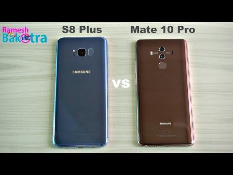 Huawei Mate 10 Pro vs Samsung Galaxy S8 Plus Speed and Camera Compare
