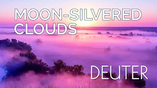 Moon-Silvered Clouds by Deuter | Evening Wind-down Instrumentals