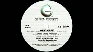 Wang Chung - Don&#39;t Be My Enemy (Extended Dance Remix) 1984