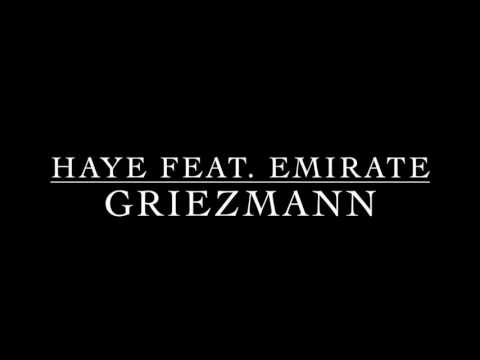 HAYE feat. Emirate - Griezmann