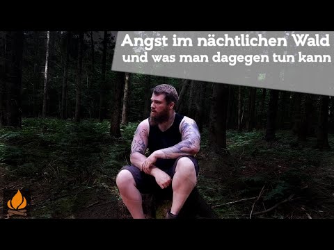 Nachts Angst im Wald? Kleine Hilfe um sie zu überwinden!