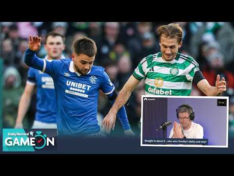 Rangers v Celtic - who wins Sunday’s derby and why? | Game On
