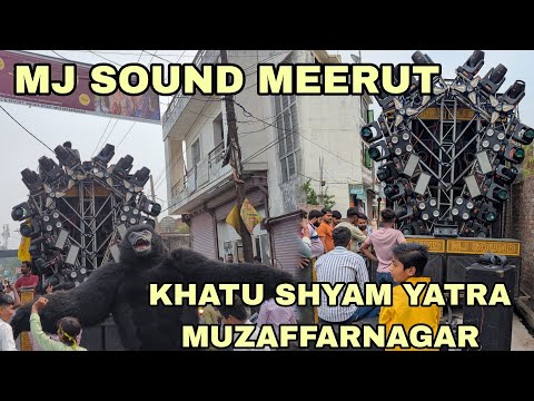 MJ SOUND MEERUT 🔥 KHATU SHYAM YATRA MUZAFFARNAGAR ✨ 2025 RAOD SHWO 