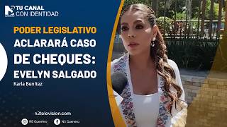 Poder Legislativo aclarará caso de cheques: Evelyn Salgado
