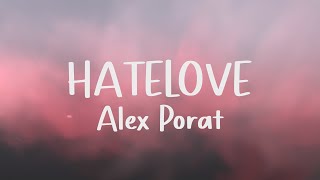 HATELOVE - Alex Porat (Lyrics)