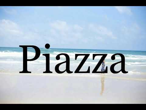 How To Pronounce Piazza🌈🌈🌈🌈🌈🌈Pronunciation Of Piazza