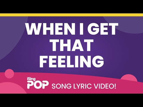 When I Get That Feeling | Lyric Video