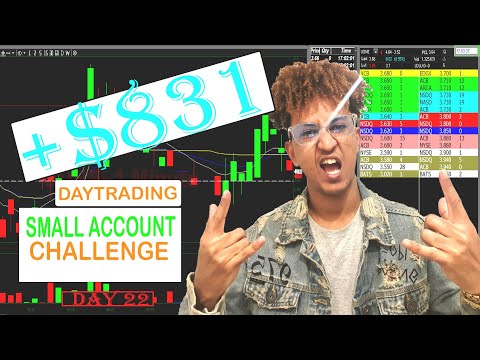 +831 SMALL ACCOUNT CHALLENGE DAY # 22