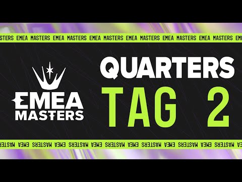 EMEA Masters Summer 2023 - Quarter Finals, Tag 2 [GER]