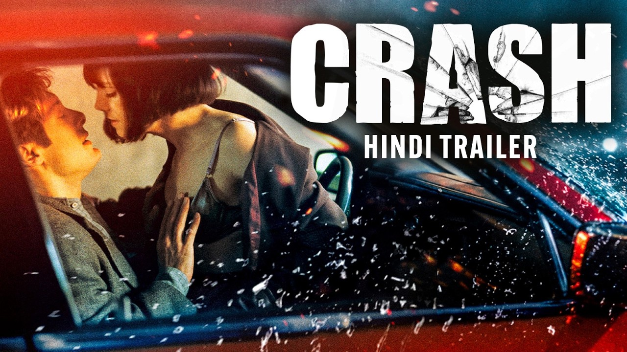 CRASH - Official Hindi Trailer | James Spader, Holly Hunter | Hollywood Romantic Thriller Movie