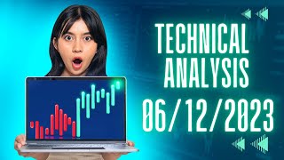 Mastering Technical Analysis - 06/12/2023 : A Comprehensive Analysis for Traders