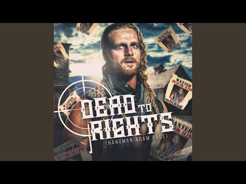 Dead To Rights (Hangman Adam Page)