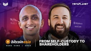 From Self Custody to Shareholders | Bitcoin Asia 2026
