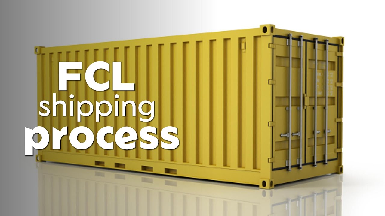 FCL shipping process