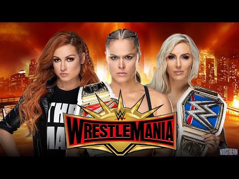 Wrestlemania: Ronda Rousey vs Charlotte Flair vs Becky Lynch (Raw, SmackDown Women Title) - WWE 2K19