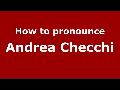 How to pronounce Andrea Checchi (Italian/Italy) - PronounceNames.com