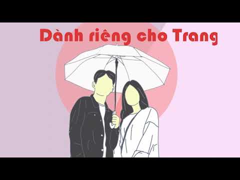 Dành riêng cho Trang - Tiến Đạt