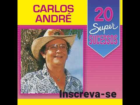 Carlos André - Álbum 20 Super Sucessos (Completo)