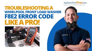 What's Really Causing Your Whirlpool Washer F8E2 Error Code?
