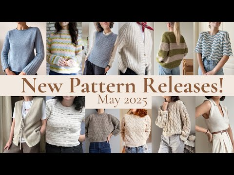 May 2025 Knitting Pattern Roundup 🧶 | 20+ New Releases!
