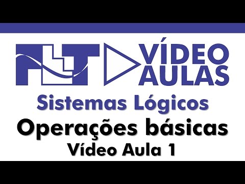 Sistema Lógicos - Operações básicas - Vídeo Aula 01