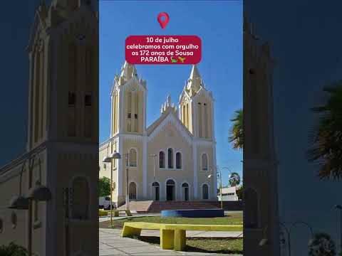 hoje 10 de julho celebramos com orgulho os 172 anos da nossa cidade de Sousa Paraíba#cidadesorriso