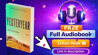 Yesteryear By Caro Claire Burke [ Full Audiobook Free ]