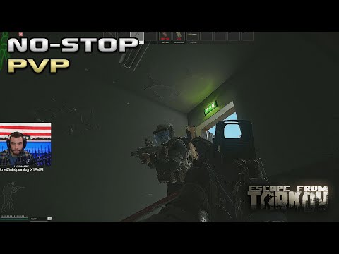 The PVP Doesn't Stop - Escape From Tarkov