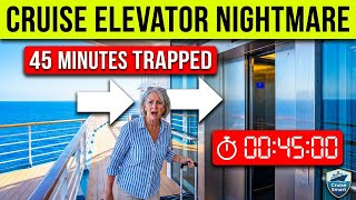 CRUISE NEWS: Trapped in Elevator for 45 Minutes!