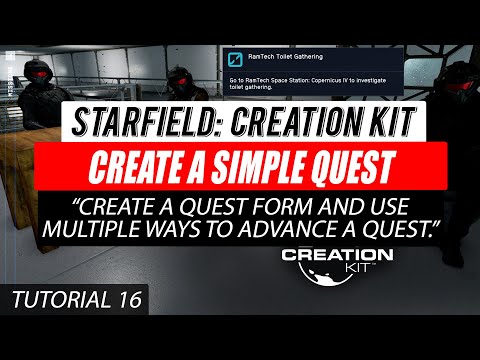 #Starfield Creation Kit Tutorial 16 - Create a Simple Quest